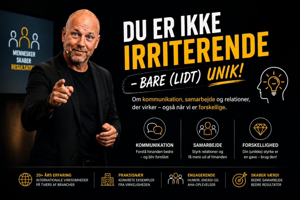 Du er ikke irriterende du er bare lidt unik